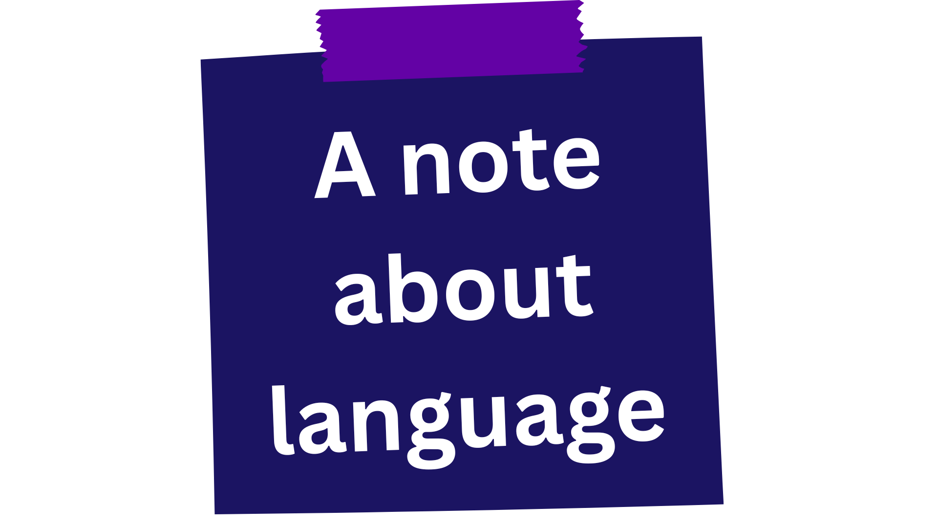 Image of a post it note Label A note about language